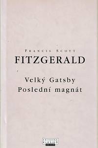 156892. Fitzgerald, Francis Scott – Velký Gatsby ; Poslední magnát