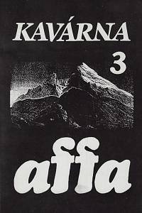 156411. Kavárna A.F.F.A. : revue pro kulturu a hledání souvislostí. 3 (1992)