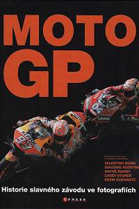 156895. Scott, Michael – Moto GP, Historie slavného závodu ve fotografiích