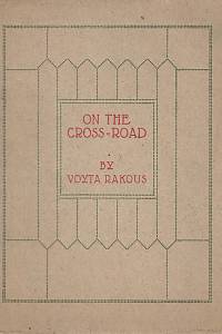 156236. Rakous, Vojta – On the cross-road