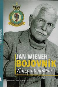 52184. Wiener, Jan – Bojovník : vždy proti proudu