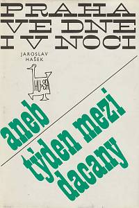 65496. Hašek, Jaroslav – Praha ve dne i v noci aneb Týden mezi Dacany