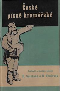 150633. Smetana, Robert / Václavek, Bedřich – České písně kramářské