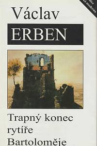 156946. Erben, Václav – Trapný konec rytíře Bartoloměje