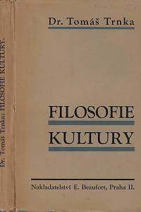 57948. Trnka, Tomáš – Filosofie kultury : člověk a jeho dílo