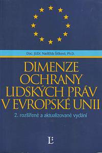 157006. Šišková, Naděžda – Dimenze ochrany lidských práv v Evropské unii