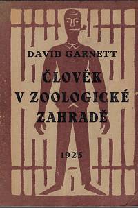 16346. Garnett, David – Člověk v zoologické zahradě