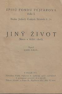 27349. Kálal, Karel – Jiný život : slovo v těžké chvíli