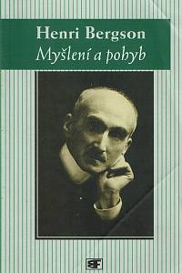 41229. Bergson, Henri – Myšlení a pohyb