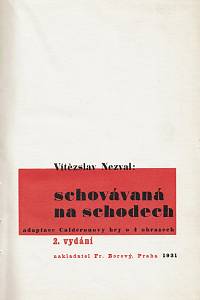 Nezval, Vítězslav – Schovávaná na schodech, Adaptace Calderonovy hry o 4 obrazech