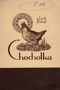 156299. Prchal, Josef – Chocholka