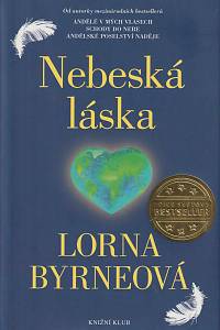 157012. Byrne, Lorna – Nebeská láska