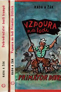79972. Rada, Vlastimil / Žák, Pravoslav – Budulínek a Matlafousek aneb Vzpoura na lodi Primátor Dittrich ; Nové pověsti české aneb Dobrodružství sedmi trampů, Epopej z válek trampsko-paďourských ; Z tajností žižkovského podsvětí, Gangsterská detektivka