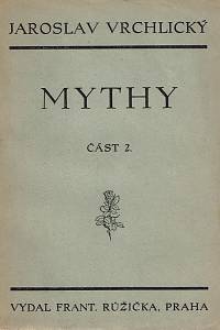 156318. Vrchlický, Jaroslav [= Frida, Emil Jakub] – Mythy, Část 2., Legenda o sv. Prokopu (1877)