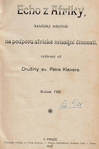 Echo z Afriky, Katolický měsíčník na podporu africké missijní činnosti, Ročník IX.-X. (1908-1909)