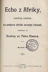 Echo z Afriky, Katolický měsíčník na podporu africké missijní činnosti, Ročník IX.-X. (1908-1909)