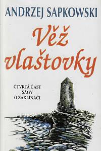 72366. Sapkowski, Andrzej – Věž vlaštovky, Čtvrtá část ságy o zaklínači