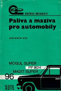 156339. Dyk, Antonín – Paliva a maziva pro automobily