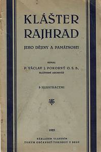 156341. Pokorný, Václav Jan – Klášter Rajhrad, Jeho dějiny a památnosti