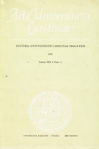 156511. Historia Universitatis Carolinae Pragensis, Příspěvky k dějinám Univerzity Karlovy, Tomus XXX, fasc. 1 (1990)