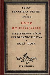 7723. Drtina, František – Úvod do filosofie. Díl historický: Myšlenkový vývoj evropského lidstva, část 2., Nová doba