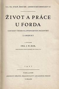 Špaček, Stanislav – Život a práce u Forda, Zápisky československých inženýrů z Ameriky