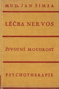 157080. Šimsa, Jan – Léčba nervos, Životní moudrost, Psychotherapie, Základy úspěchu a energie