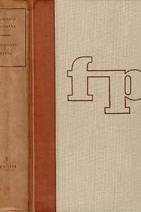 82629. Peroutka, Ferdinand – Budování státu, Československá politika v letech popřevratových, Díl I., Rok 1918