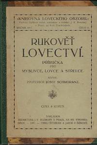 97465. Schmoranz, Josef – Rukověť lovectví : příručka pro myslivce, lovce a střelce