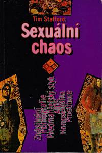 156603. Stafford, Tim – Sexuální chaos