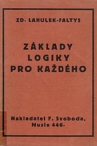 157134. Lahulek-Faltys, Zdeněk – Základy logiky pro každého