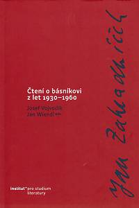 156545. Vojvodík, Josef / Wiendl, Jan (eds.) – Jan Zahradníček, Čtení o básníkovi z let 1930-1960