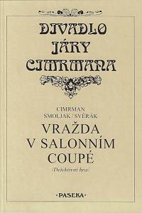 157141. Cimrman, Jára da / Smoljak, Ladislav / Svěrák, Zdeněk – Vražda v salonním coupé : detektivní hra