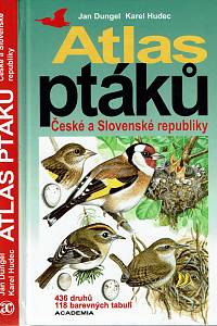 157147. Dungel, Jan / Hudec, Karel – Atlas ptáků České a Slovenské republiky