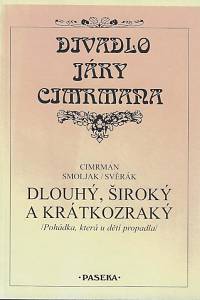 57568. Cimrman, Jára da / Smoljak, Ladislav / Svěrák, Zdeněk – Dlouhý, Široký a Krátkozraký : pohádka, která u dětí propadla