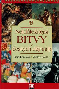 57706. Lenková, Jitka / Pavlík, Václav – Nejdůležitější bitvy v českých dějinách