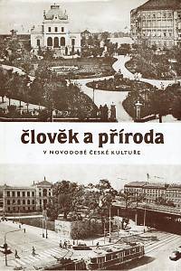 58571. Člověk a příroda v novodobé české kultuře, Sborník sympozia v Plzni 13.-15. března 1986