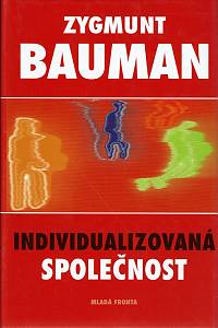 63036. Bauman, Zygmunt – Individualizovaná společnost