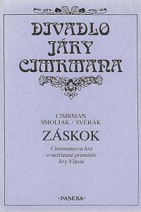 75423. Cimrman, Jára da / Smoljak, Ladislav / Svěrák, Zdeněk – Záskok : Cimrmanova hra o nešťastné premiéře hry Vlasta