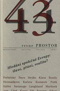 156562. Revue Prostor 43/44 (1999) - Hledání společné Evropy: iluze, přání, realita?