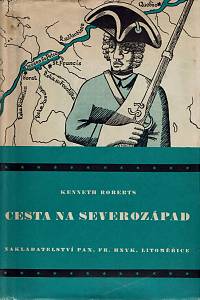 15671. Roberts, Kenneth – Cesta na severozápad