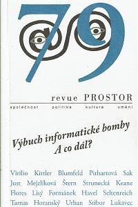 17407. Revue Prostor 79 (2008) - Výbuch informatické bomby, A co dál?