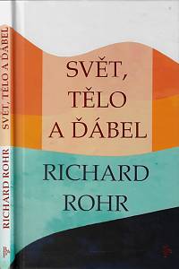 157155. Rohr, Richard – Svět, tělo a ďábel