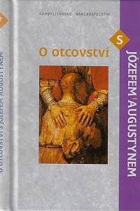 157177. Augustyn, Józef – O otcovství s Józefem Augustynem