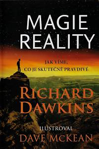 80040. Dawkins, Richard – Magie reality : jak víme, co je skutečně pravdivé