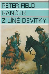 76593. Field, Peter – Rančer z Líné devítky