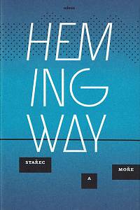 129027. Hemingway, Ernest – Stařec a moře