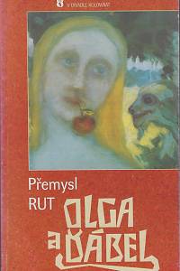 157214. Přemysl Rut. Olga a ďábel : zlopověst