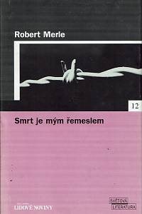 30129. Merle, Robert – Smrt je mým řemeslem 