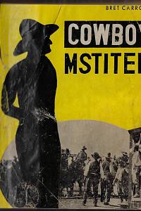 157245. Carrow, Bret [= Kurka, Bernard] – Cowboy mstitel : román z Texasu